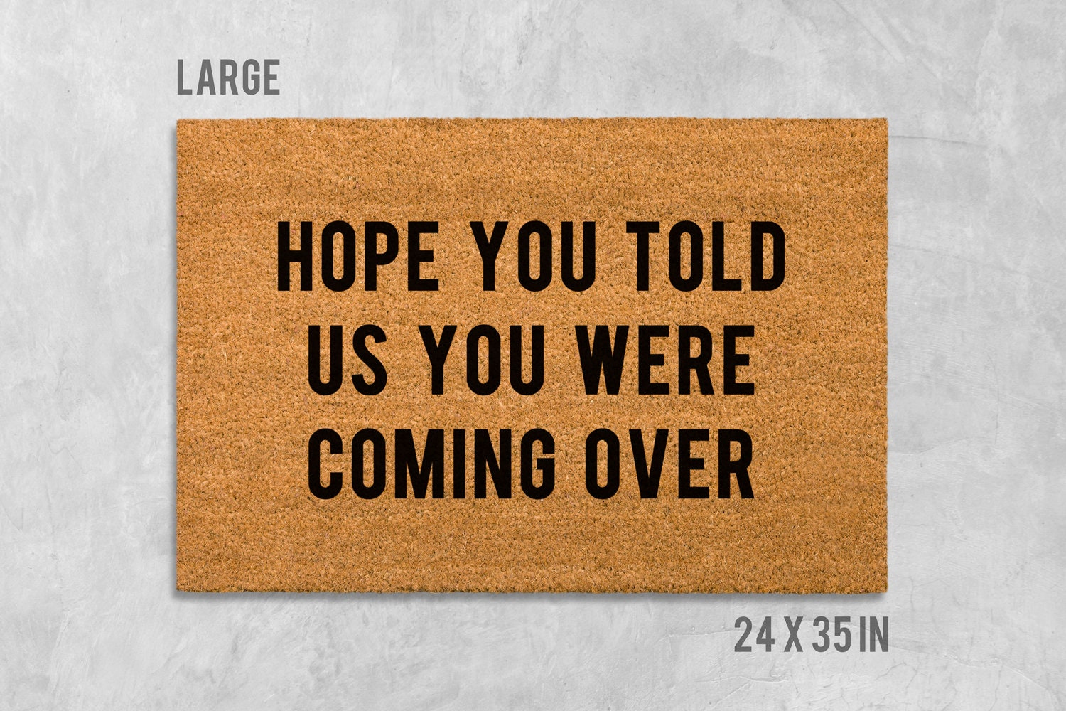 Welcome Door Mat: Funny Saying - Natural Coir Fiber