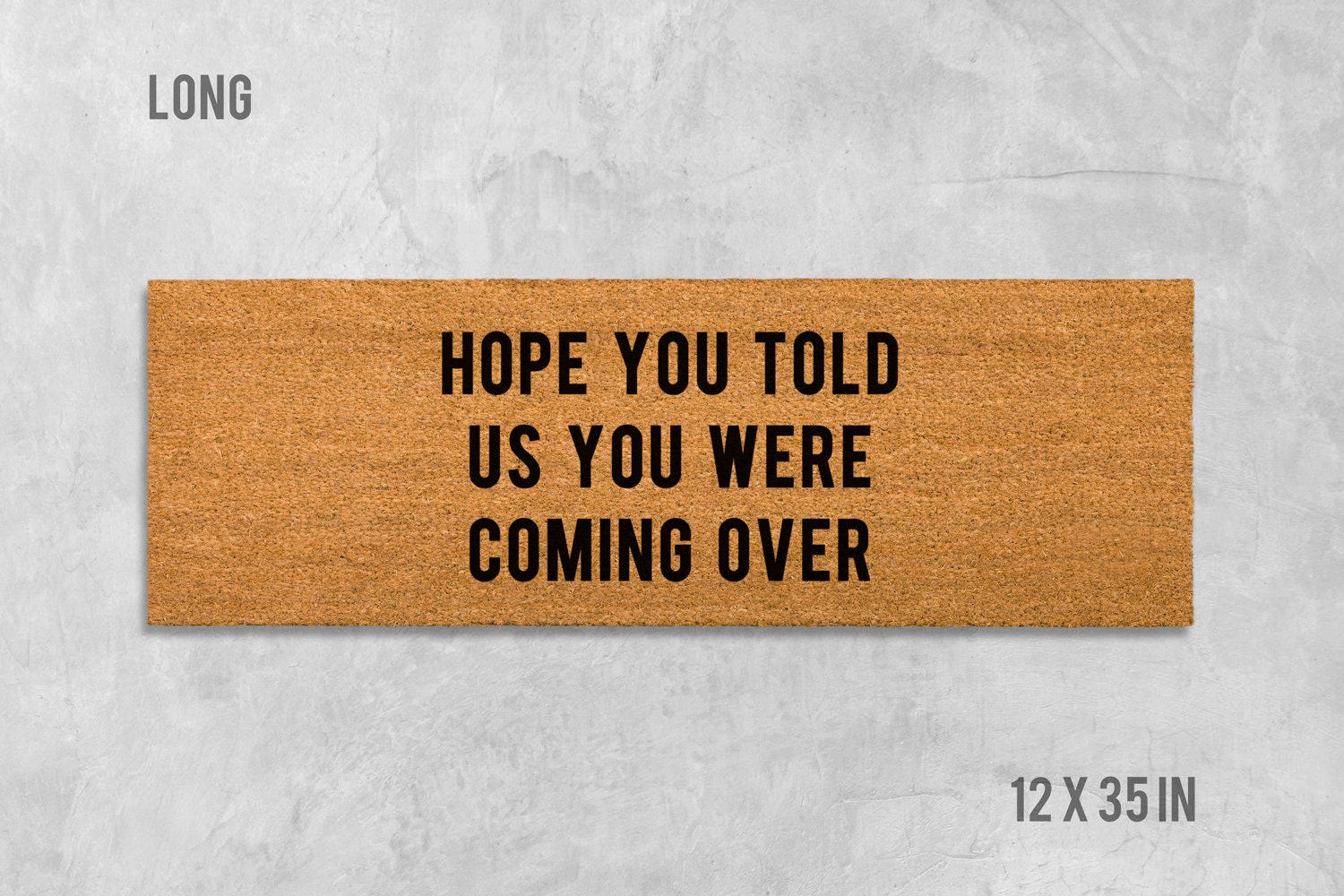 Welcome Door Mat: Funny Saying - Natural Coir Fiber