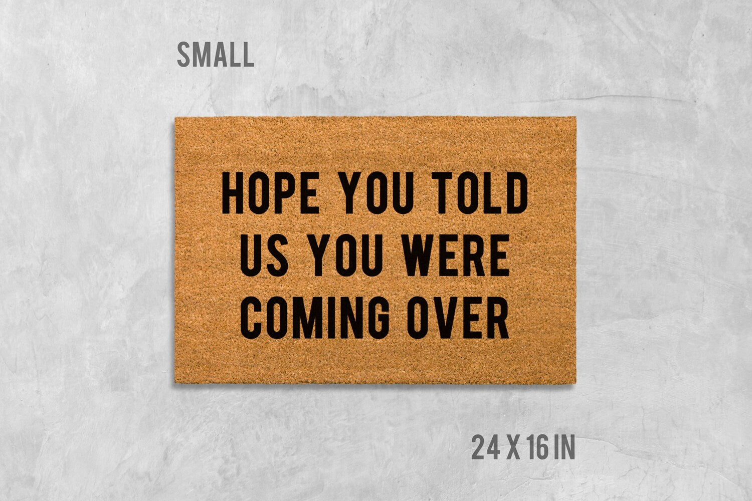 Welcome Door Mat: Funny Saying - Natural Coir Fiber