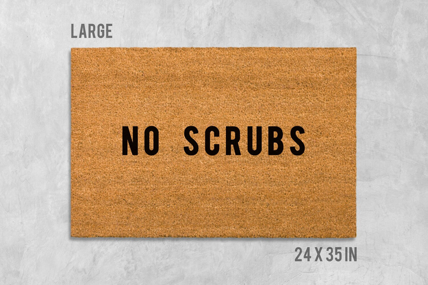 Funny No Scrubs Doormat: Natural Coir + Latex Welcome Mat