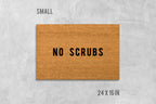 Funny No Scrubs Doormat: Natural Coir + Latex Welcome Mat