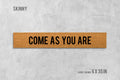 Come As You Are Doormat: Skinny Welcome Mat (Natural Coir, Thin)