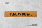Come As You Are Doormat: Skinny Welcome Mat (Natural Coir, Thin)