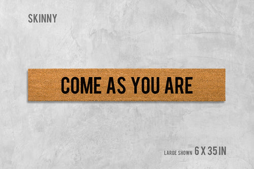 Come As You Are Doormat: Skinny Welcome Mat (Natural Coir, Thin)