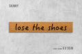 Skinny Lose The Shoes Doormat - Funny, Compact Porch Mat