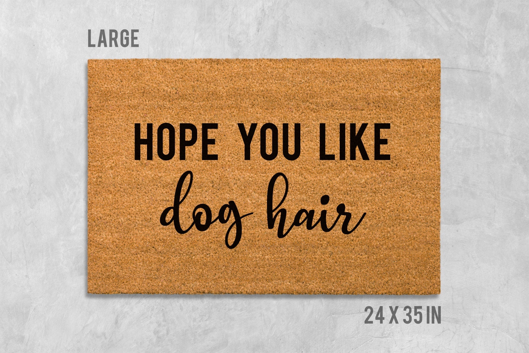 Hope You Like Dog Hair Doormat, Dog Doormat, Funny Doormat, Funny Door Mat, Dog Door Mat, We Hope You Like Dogs, Welcome Mat, Funny Mat, Dog