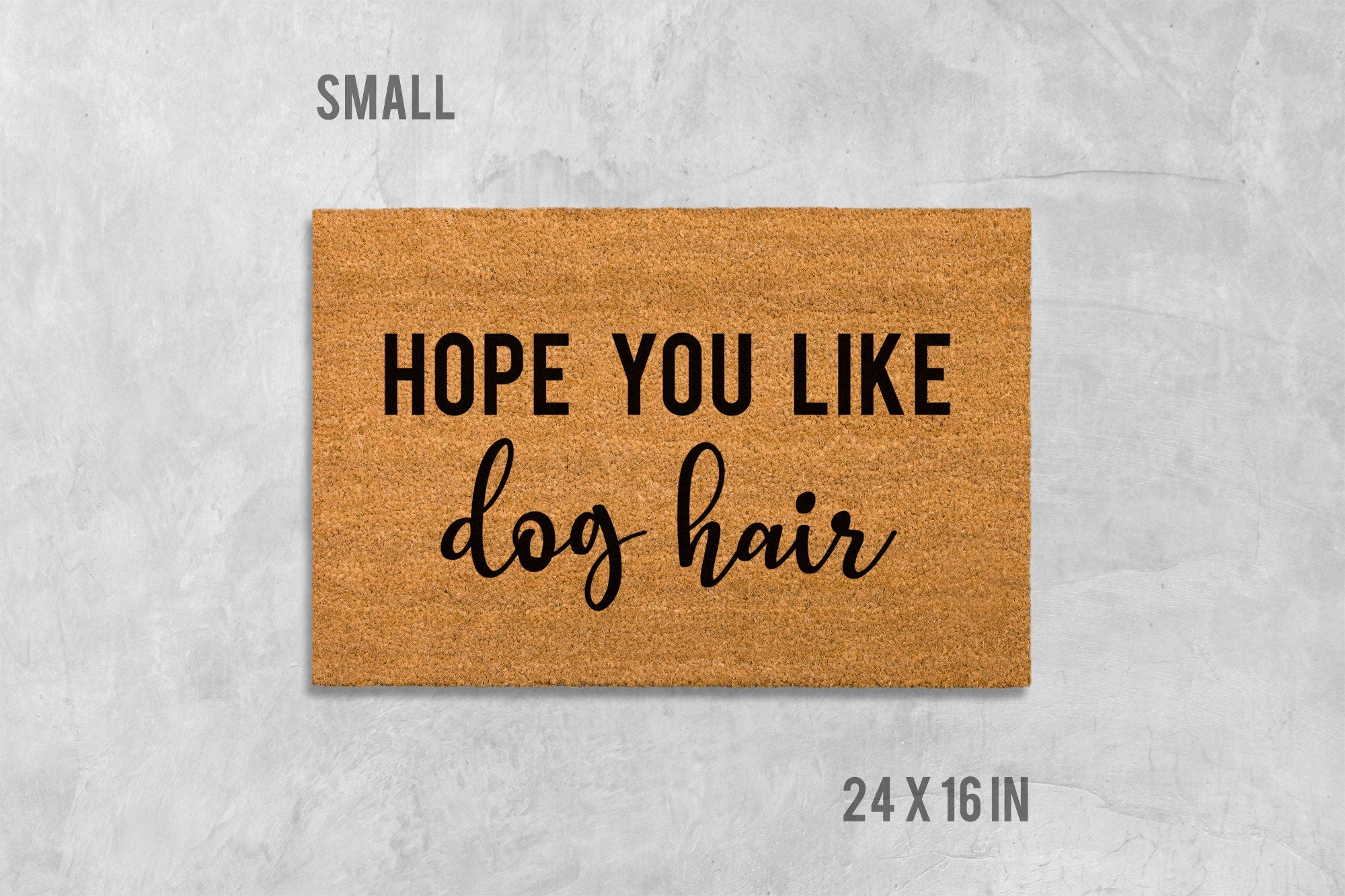 Hope You Like Dog Hair Doormat, Dog Doormat, Funny Doormat, Funny Door Mat, Dog Door Mat, We Hope You Like Dogs, Welcome Mat, Funny Mat, Dog