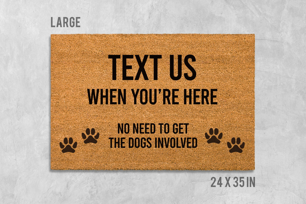 Funny Dog Doormat: Text Us When You're Here, Coir Welcome Mat