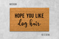 Hope You Like Dog Hair Doormat, Dog Doormat, Funny Doormat, Funny Door Mat, Dog Door Mat, We Hope You Like Dogs, Welcome Mat, Funny Mat, Dog