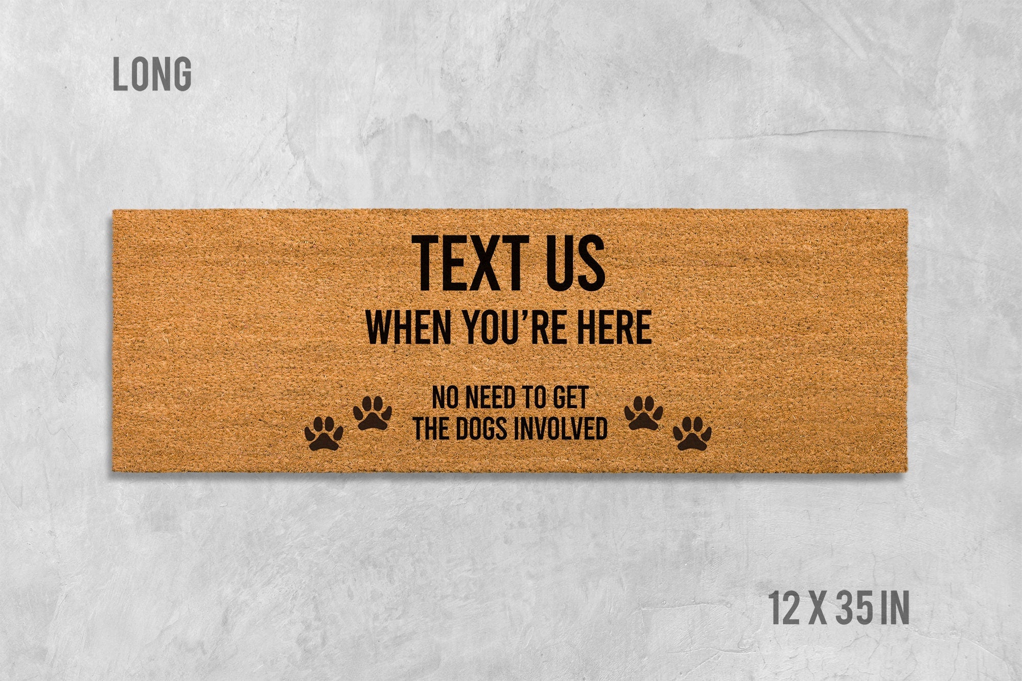 Funny Dog Doormat: Text Us When You're Here, Coir Welcome Mat