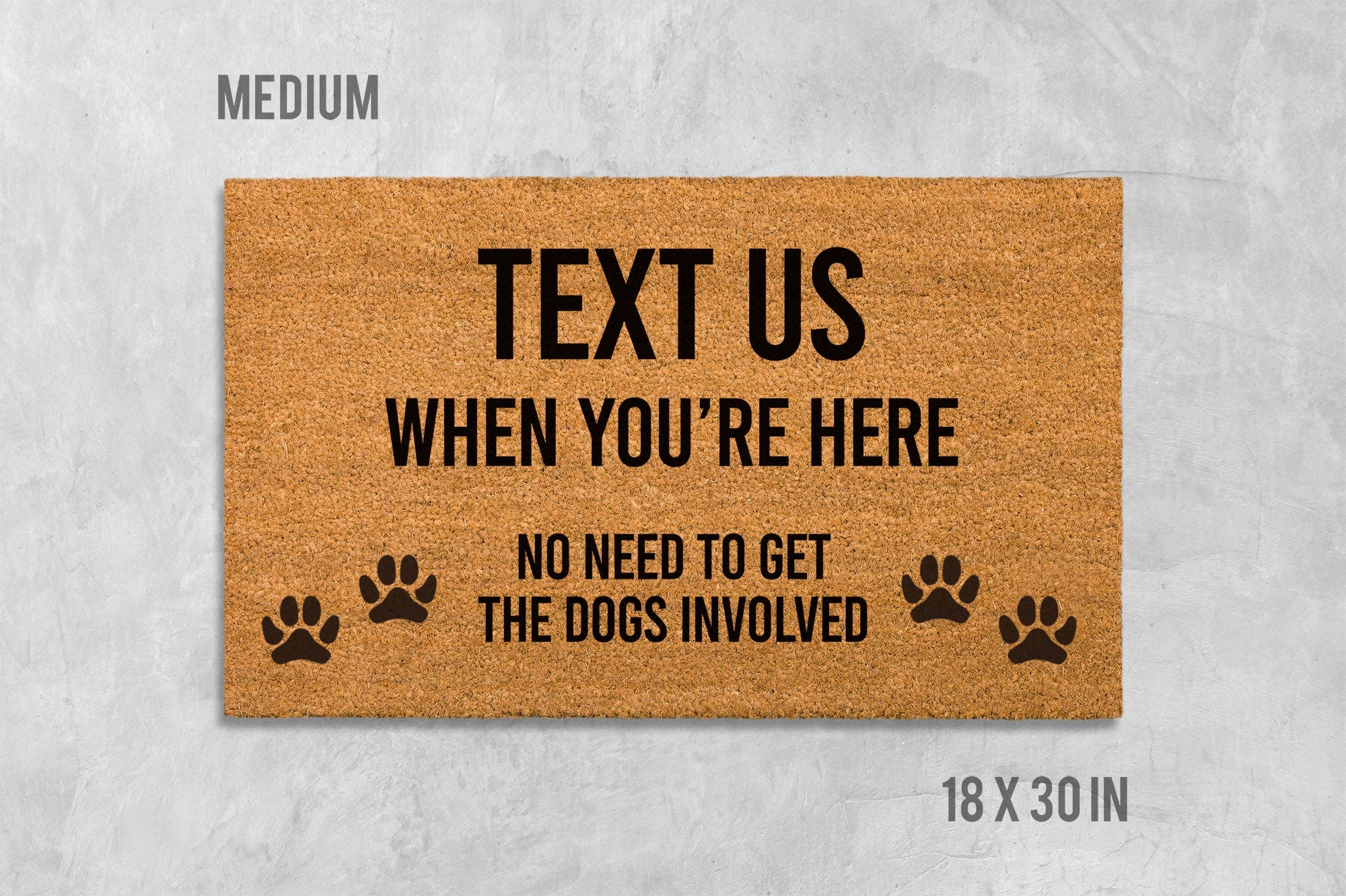Funny Dog Doormat: Text Us When You're Here, Coir Welcome Mat