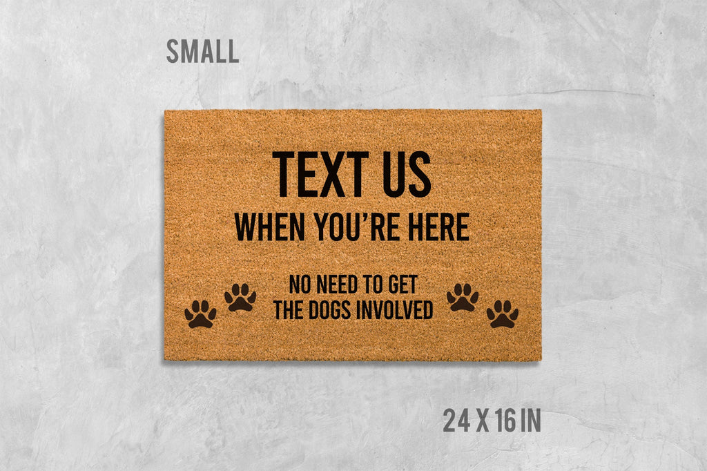 Funny Dog Doormat: Text Us When You're Here, Coir Welcome Mat