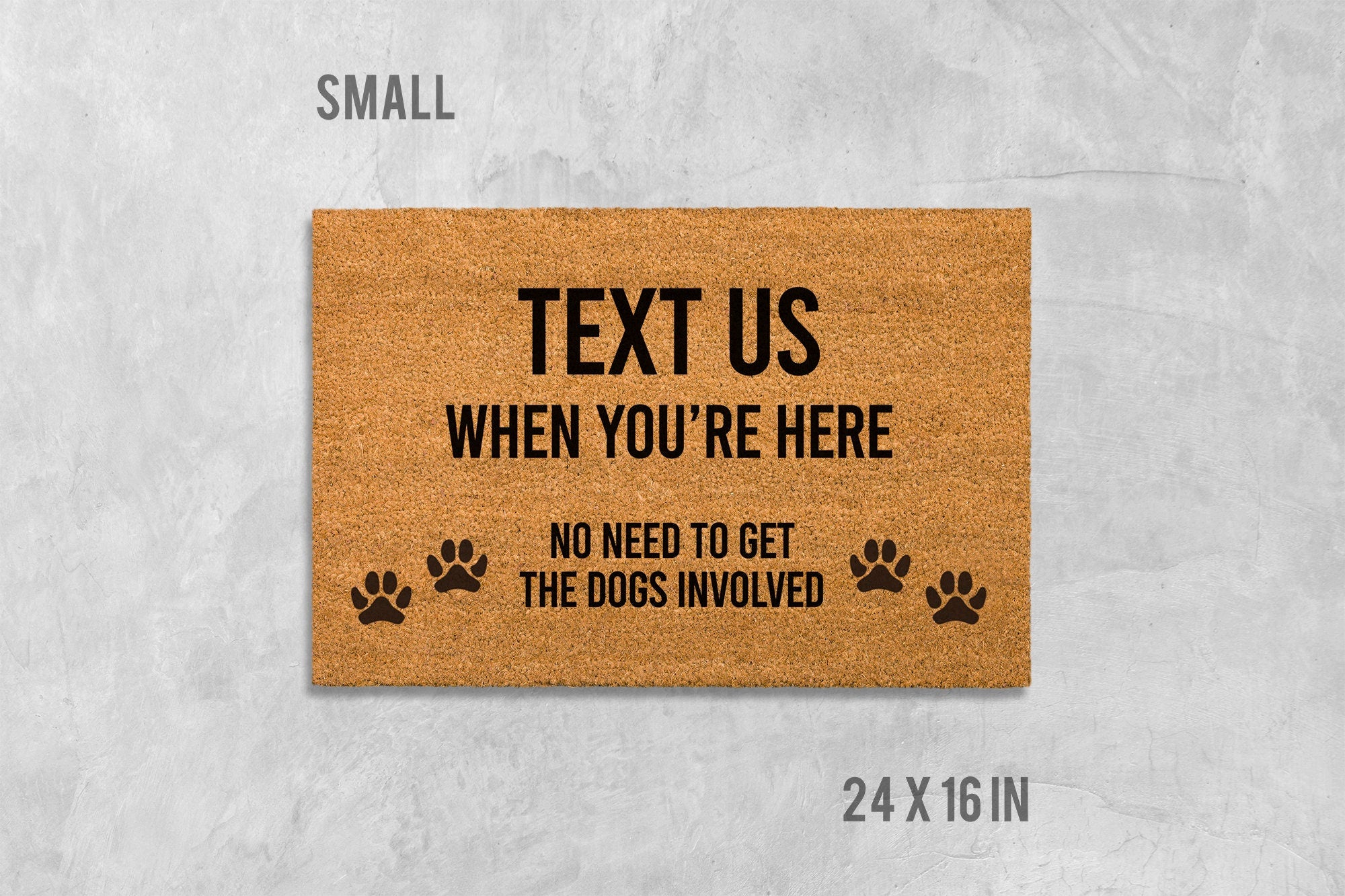 Funny Dog Doormat: Text Us When You're Here, Coir Welcome Mat