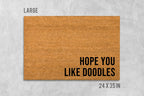 Dog Doormat: Funny I Hope You Like Doodles (Natural Coir Mat)