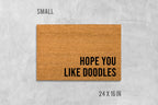 Dog Doormat: Funny I Hope You Like Doodles (Natural Coir Mat)