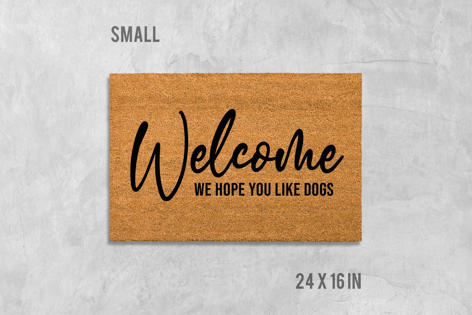 Welcome Doormat: Funny Dog Saying (Coir, Latex)