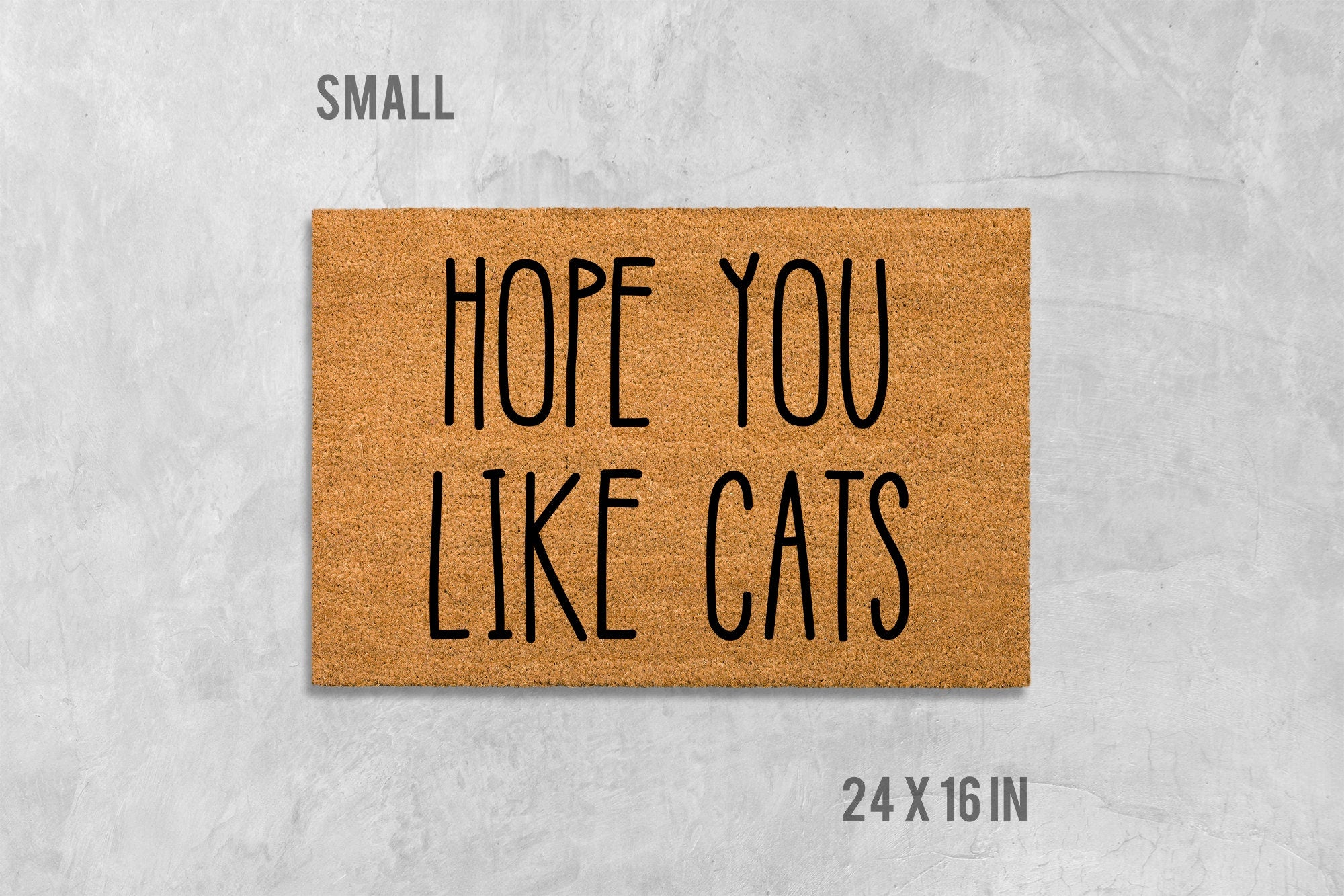 Hope You Like Cats Doormat, Funny Doormat, Cat Doormat, Cat Door Mat, I Hope You Like Cats, Cat Gift, Cat Lovers Gift, Hope You Like Cats