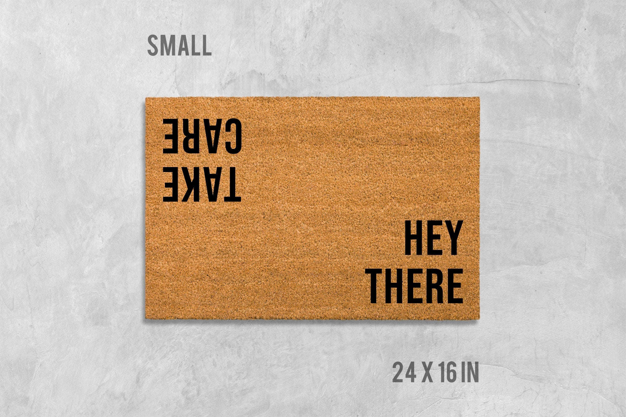 Hey There Take Care Doormat, Hello Doormat, Hello Goodbye Door Mat, Hi Doormat, Hi Door Mat, Housewarming Gift, Birthday Gift, Funny Doormat