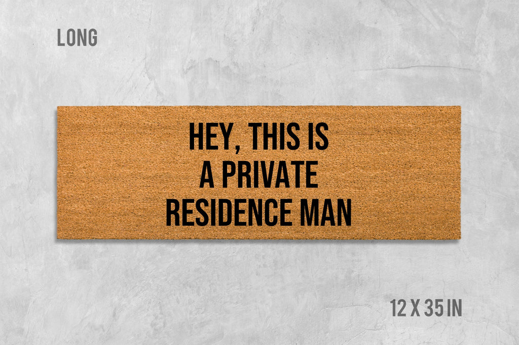 Private Residence Doormat: Funny Welcome Mat - Coir Fiber