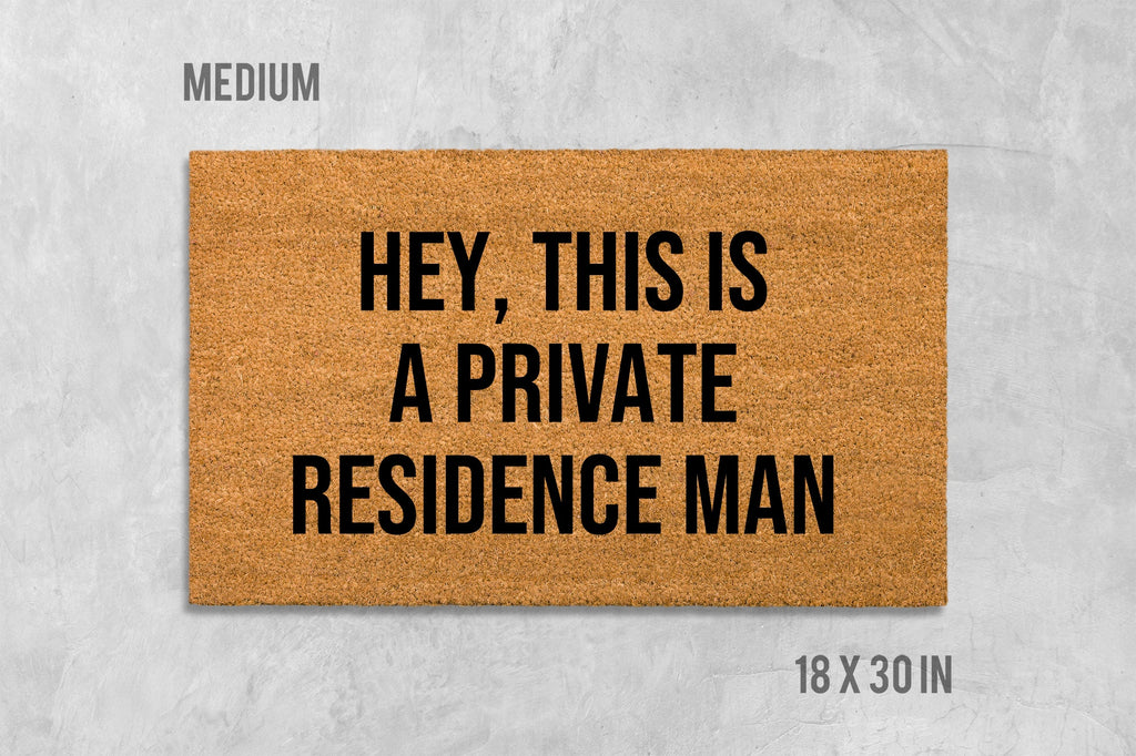 Private Residence Doormat: Funny Welcome Mat - Coir Fiber
