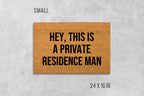 Private Residence Doormat: Funny Welcome Mat - Coir Fiber