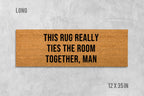 This Rug Really Ties the Room Together Doormat: Funny, Natural Coir - Latex Backing
