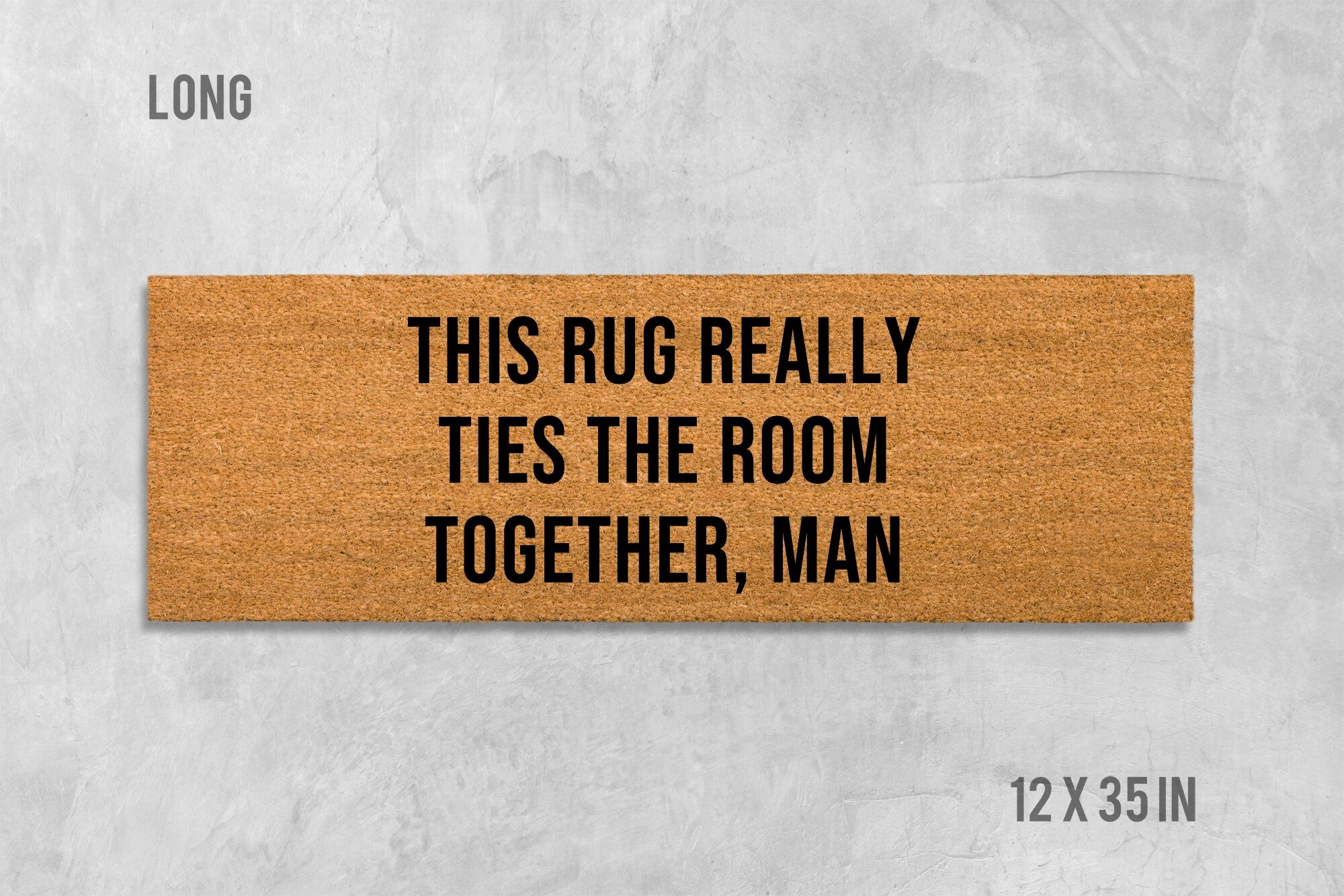 This Rug Really Ties the Room Together Doormat: Funny, Natural Coir - Latex Backing