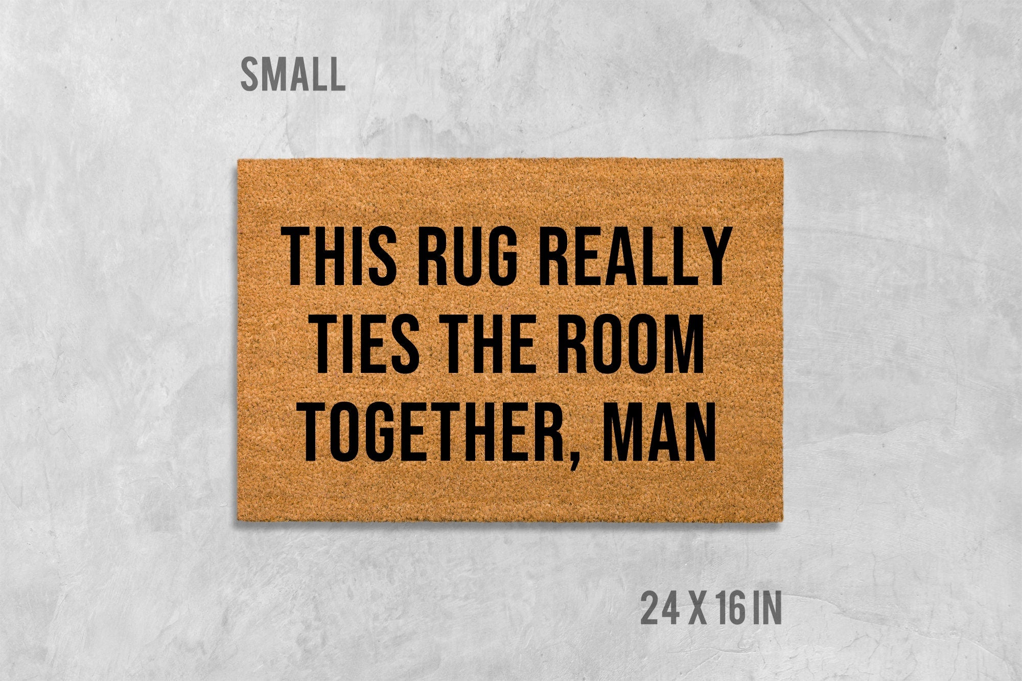 This Rug Really Ties the Room Together Doormat: Funny, Natural Coir - Latex Backing