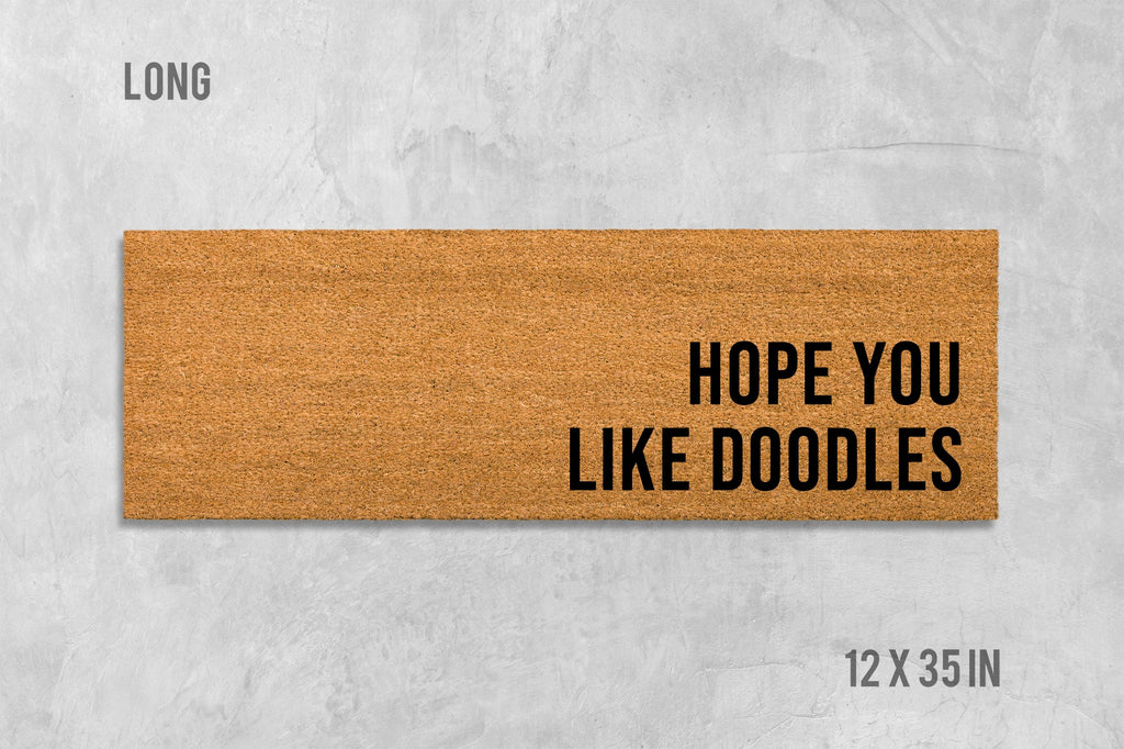 Dog Doormat: Funny I Hope You Like Doodles (Natural Coir Mat)