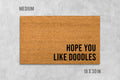 Dog Doormat: Funny I Hope You Like Doodles (Natural Coir Mat)