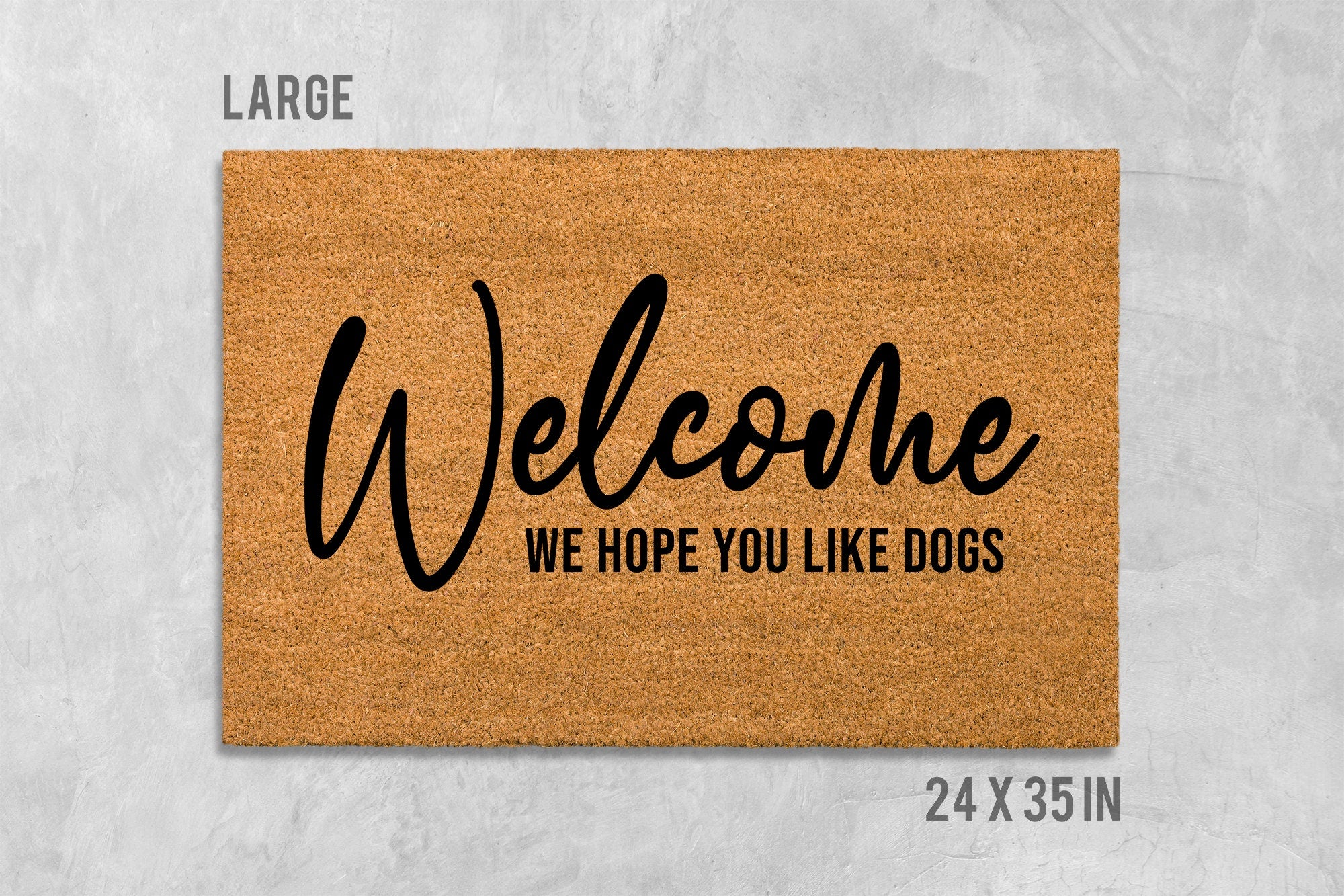 Welcome Doormat: Funny Dog Saying (Coir, Latex)