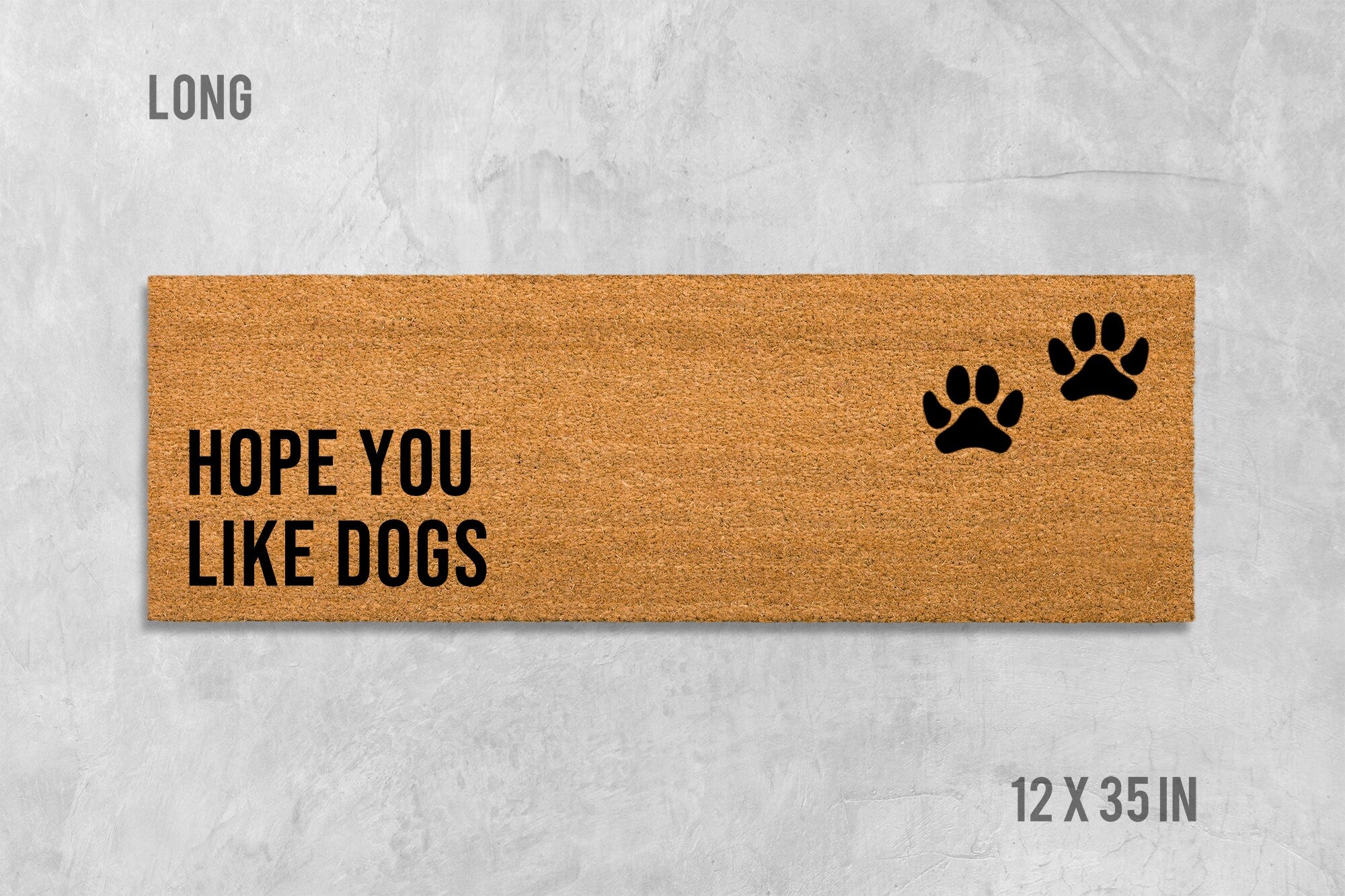 Dog Doormat: Funny 'Hope You Like Dogs' Mat (Natural Coir, Latex)