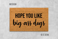 Hope You Like Big Ass Dogs Doormat, Funny Doormat, Dog Doormat, Dog Door Mat, I Hope You Like Dogs, Dog Gift, Dog Lovers Gift, Big Ass Dogs