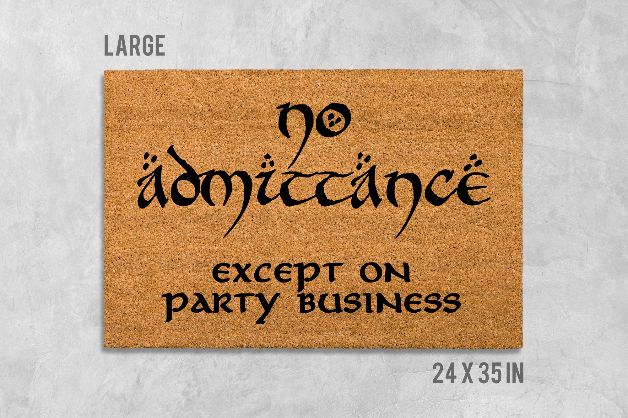 Funny Coir Doormat No Admittance Except on Party Business (Natural Fiber)