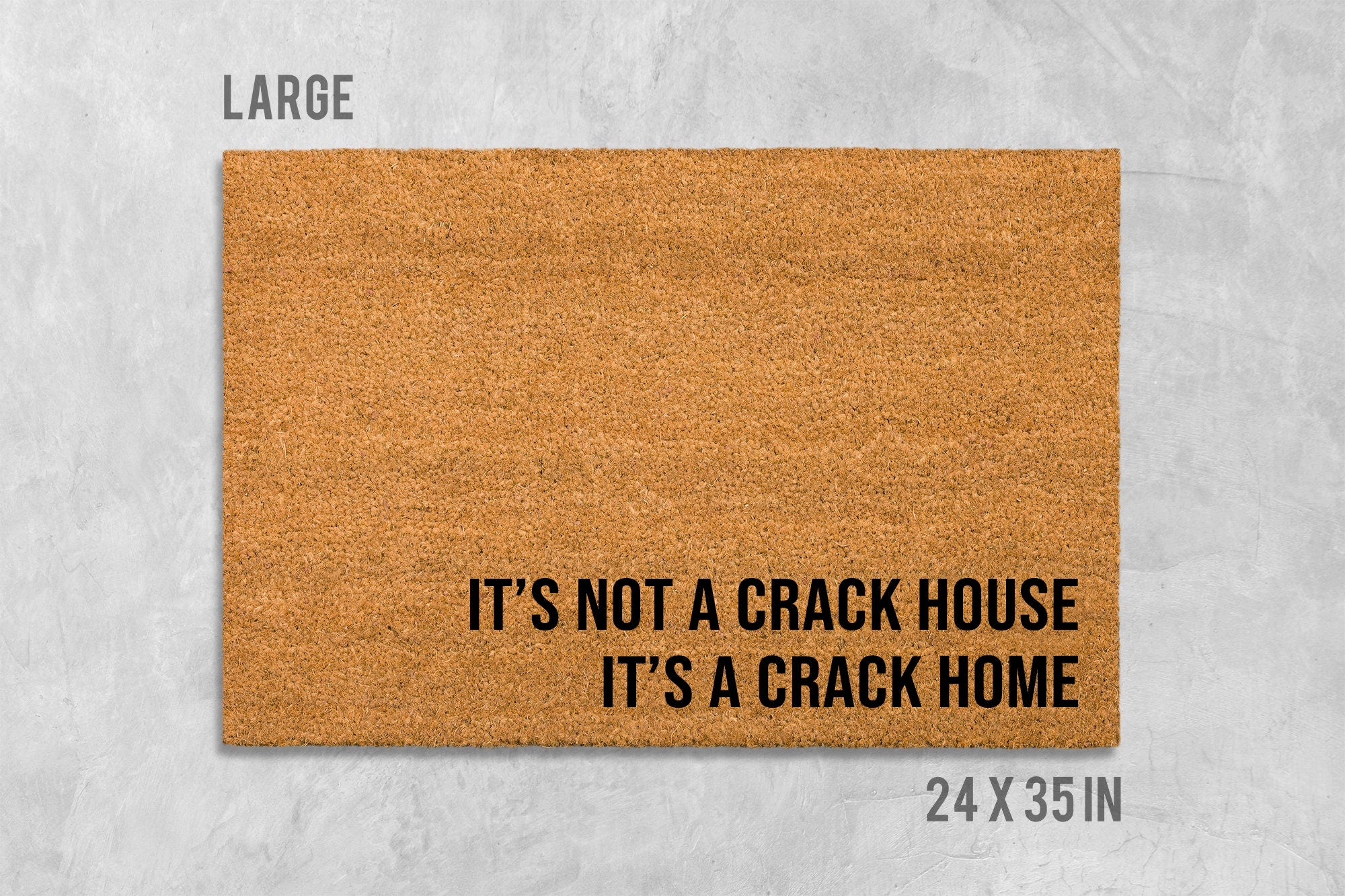 Funny Crack House Welcome Mat - Natural Coir, Latex Backing