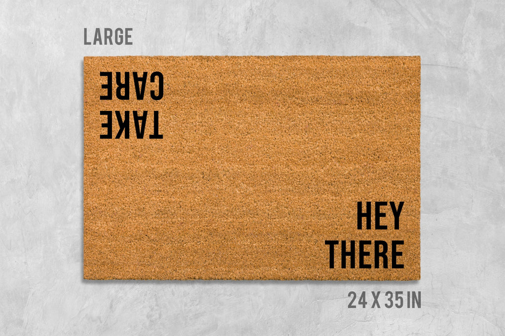 Hey There Take Care Doormat, Hello Doormat, Hello Goodbye Door Mat, Hi Doormat, Hi Door Mat, Housewarming Gift, Birthday Gift, Funny Doormat