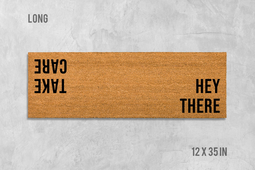 Hey There Take Care Doormat, Hello Doormat, Hello Goodbye Door Mat, Hi Doormat, Hi Door Mat, Housewarming Gift, Birthday Gift, Funny Doormat