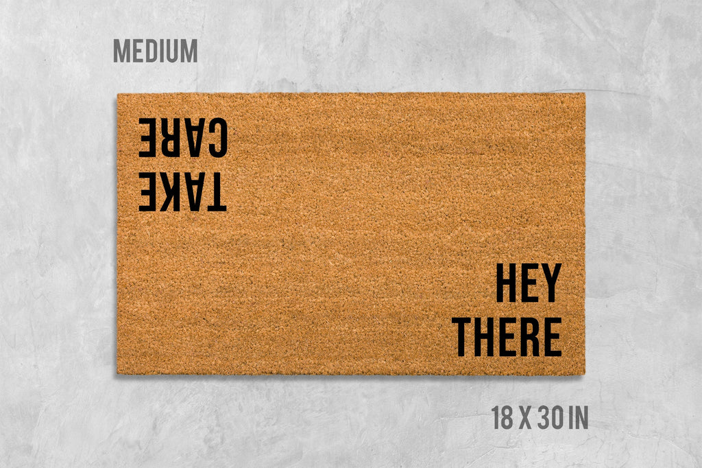 Hey There Take Care Doormat, Hello Doormat, Hello Goodbye Door Mat, Hi Doormat, Hi Door Mat, Housewarming Gift, Birthday Gift, Funny Doormat