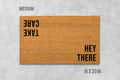 Hey There Take Care Doormat, Hello Doormat, Hello Goodbye Door Mat, Hi Doormat, Hi Door Mat, Housewarming Gift, Birthday Gift, Funny Doormat