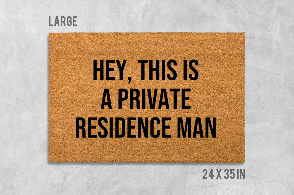 Private Residence Doormat: Funny Welcome Mat - Coir Fiber