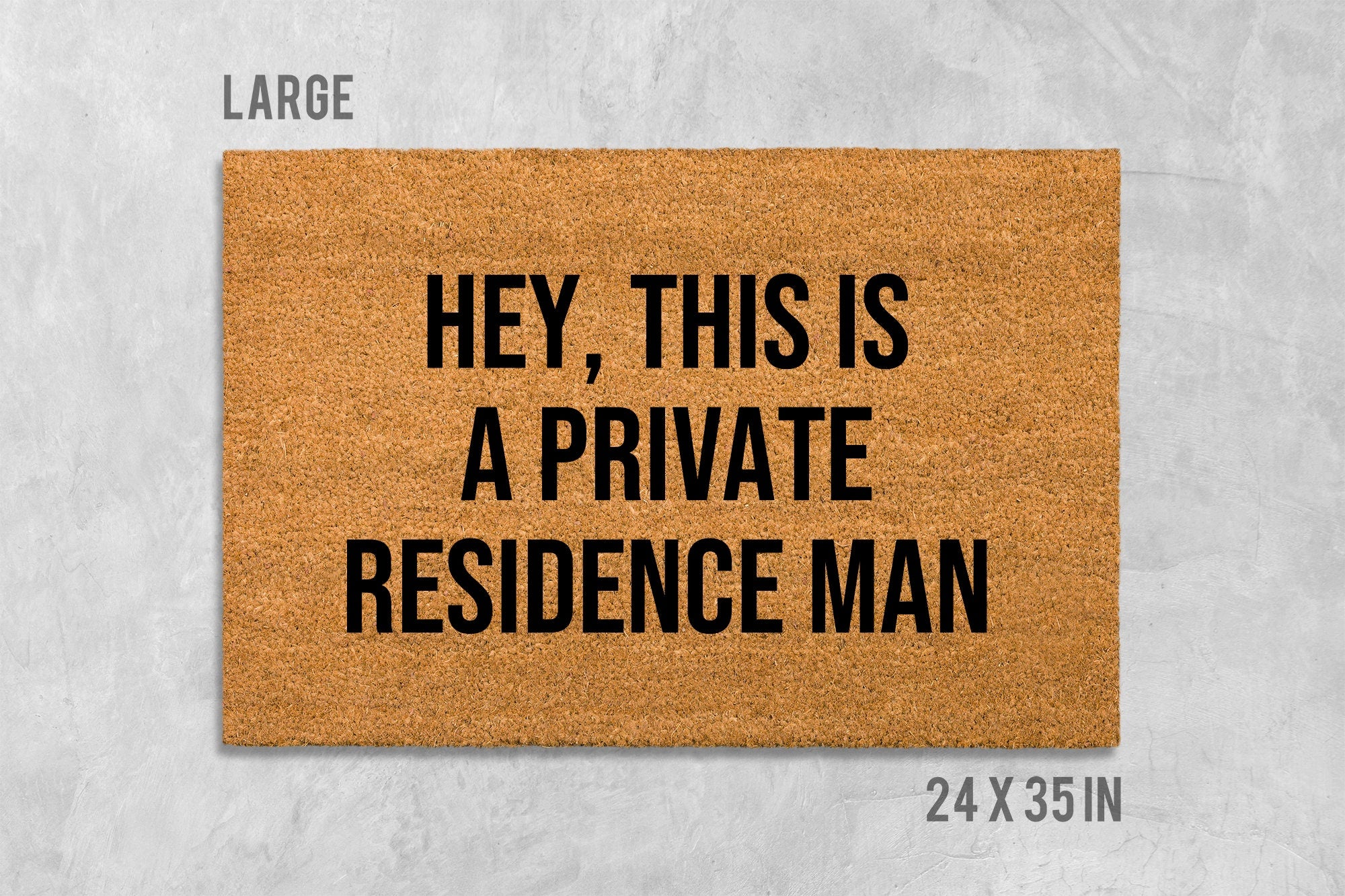 Private Residence Doormat: Funny Welcome Mat - Coir Fiber
