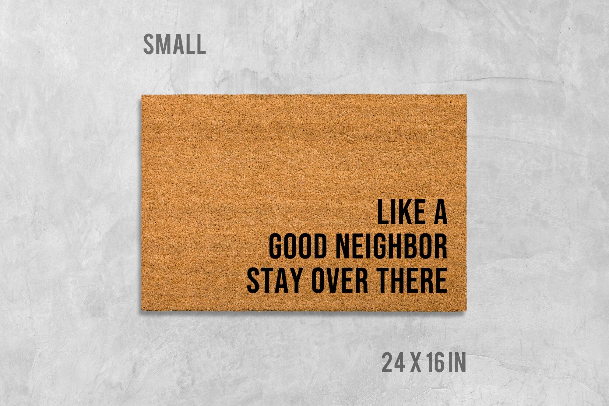 Funny Coir Doormat 'Like A Good Neighbor Stay Over There' (Natural Fiber)