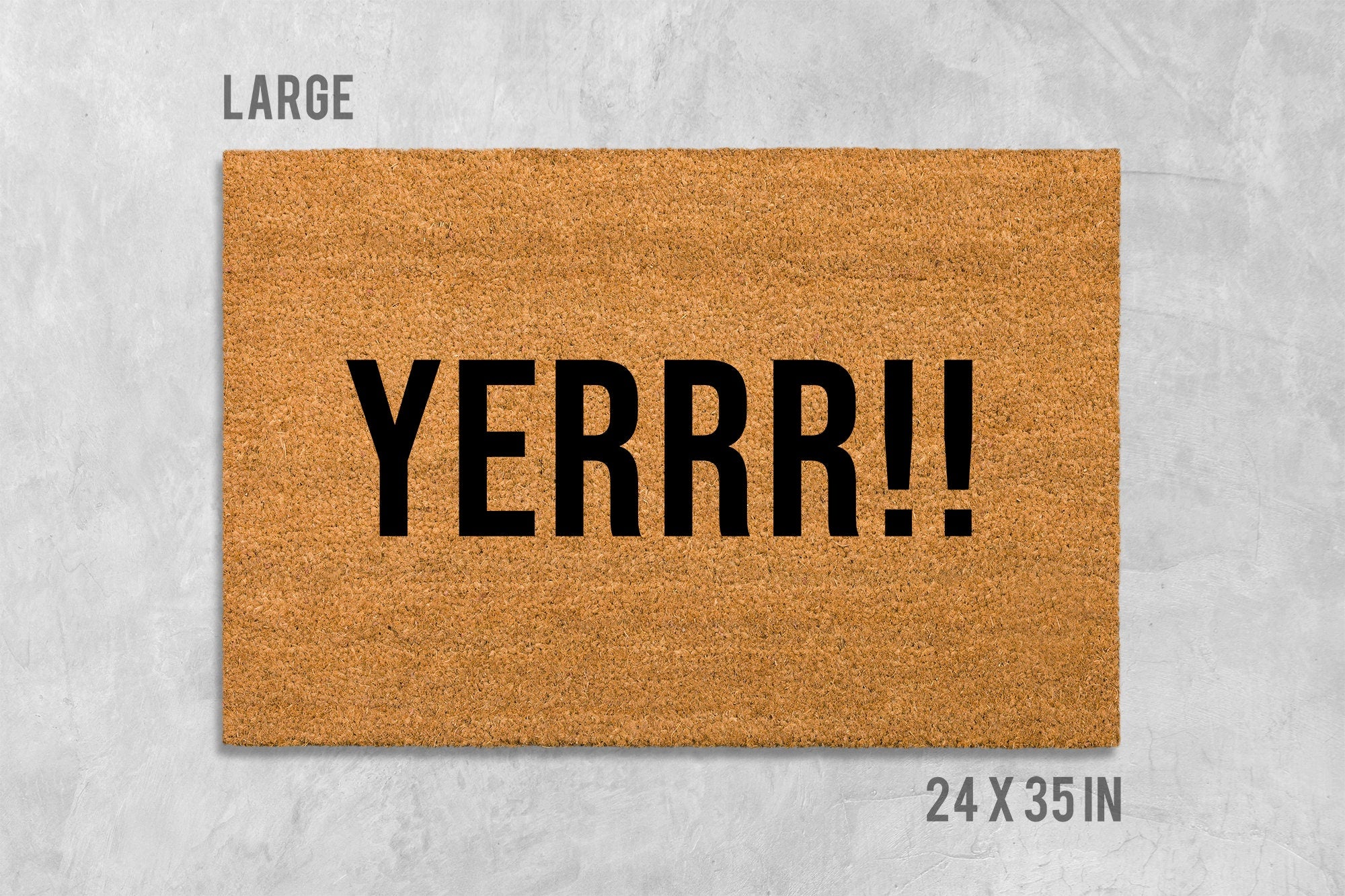 Doormat: Funny Yerrr Design - Natural Coir with Latex Backing