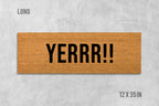 Doormat: Funny Yerrr Design - Natural Coir with Latex Backing