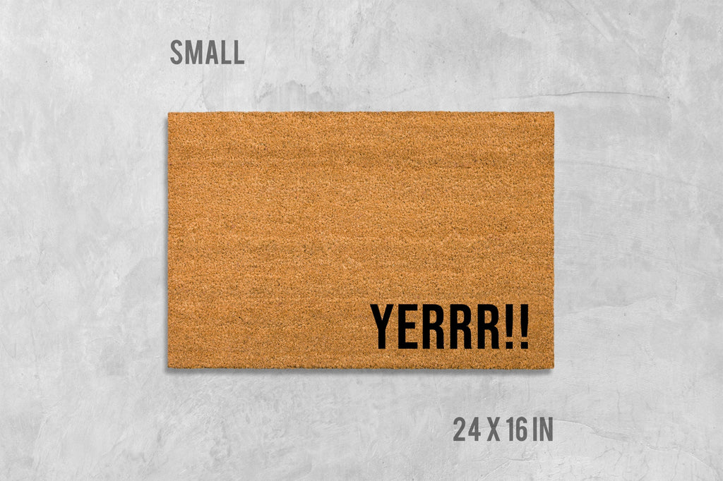 Yerrr!! Doormat, Funny Doormat, Funny Door Mat, Housewarming Gift, Birthday Gift, Anniversary Gift, Shoe Doormat, Wedding Gift, Yerr, Yer
