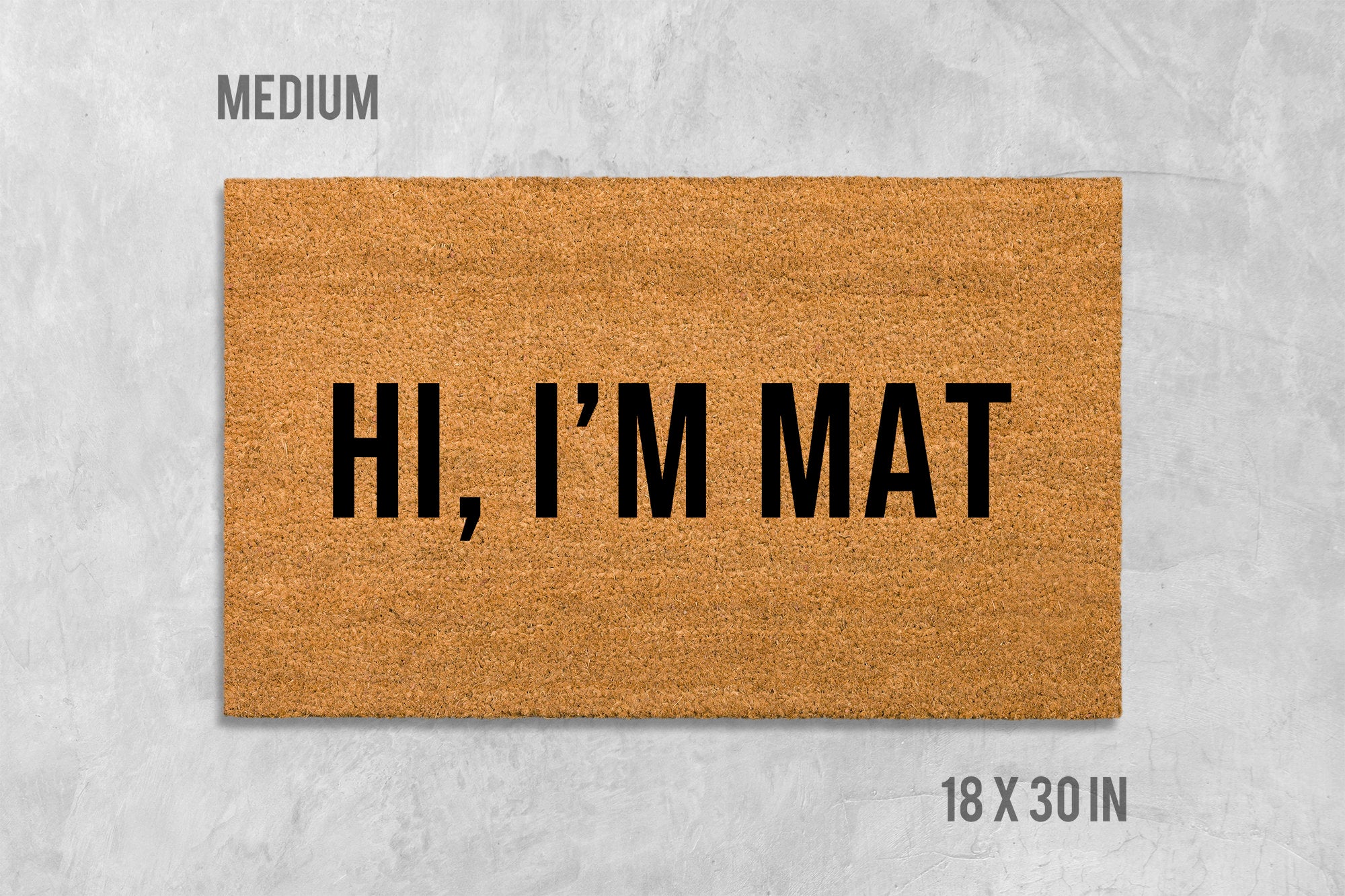 Hi I'm Mat Doormat - Funny Natural Coir Welcome Mat