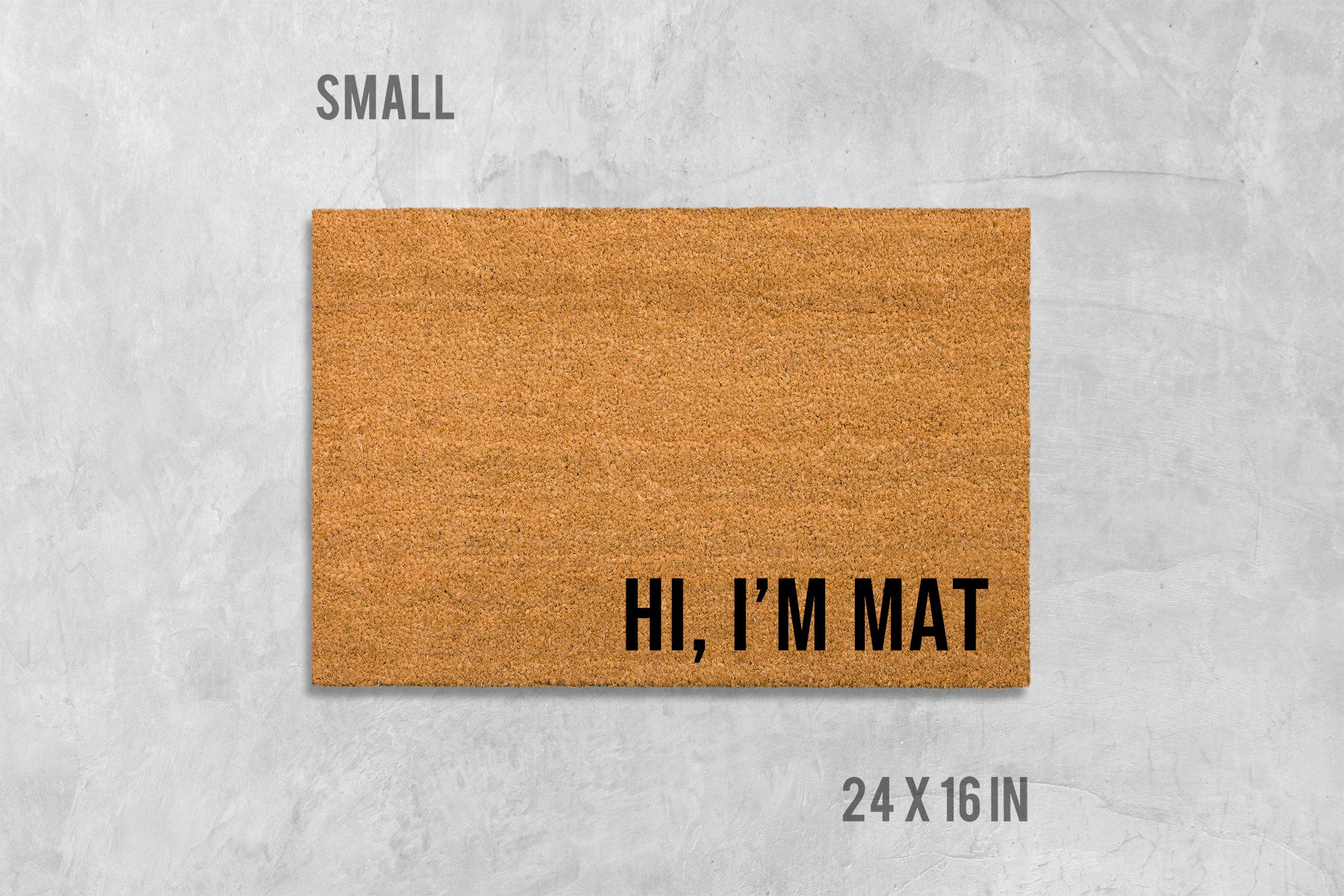 Funny Coir Doormat, Hi I'm Mat Welcome Mat (Natural Fiber)