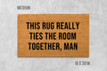 This Rug Really Ties the Room Together Doormat: Funny, Natural Coir - Latex Backing