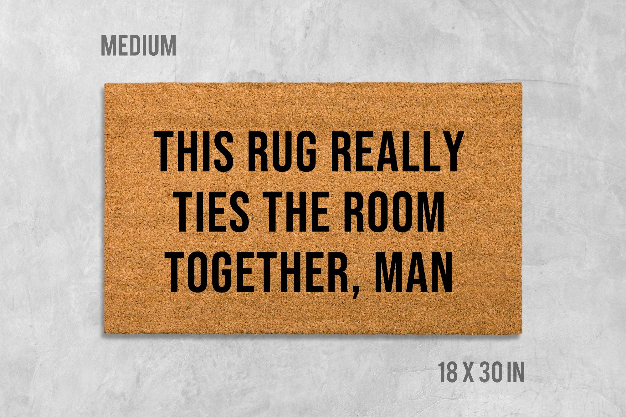 This Rug Really Ties the Room Together Doormat: Funny, Natural Coir - Latex Backing
