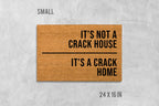 Funny 'Crack Home' Natural Coir Doormat, Housewarming Gift